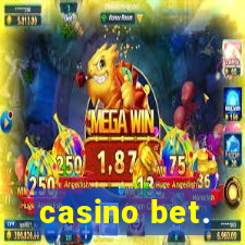 casino bet.